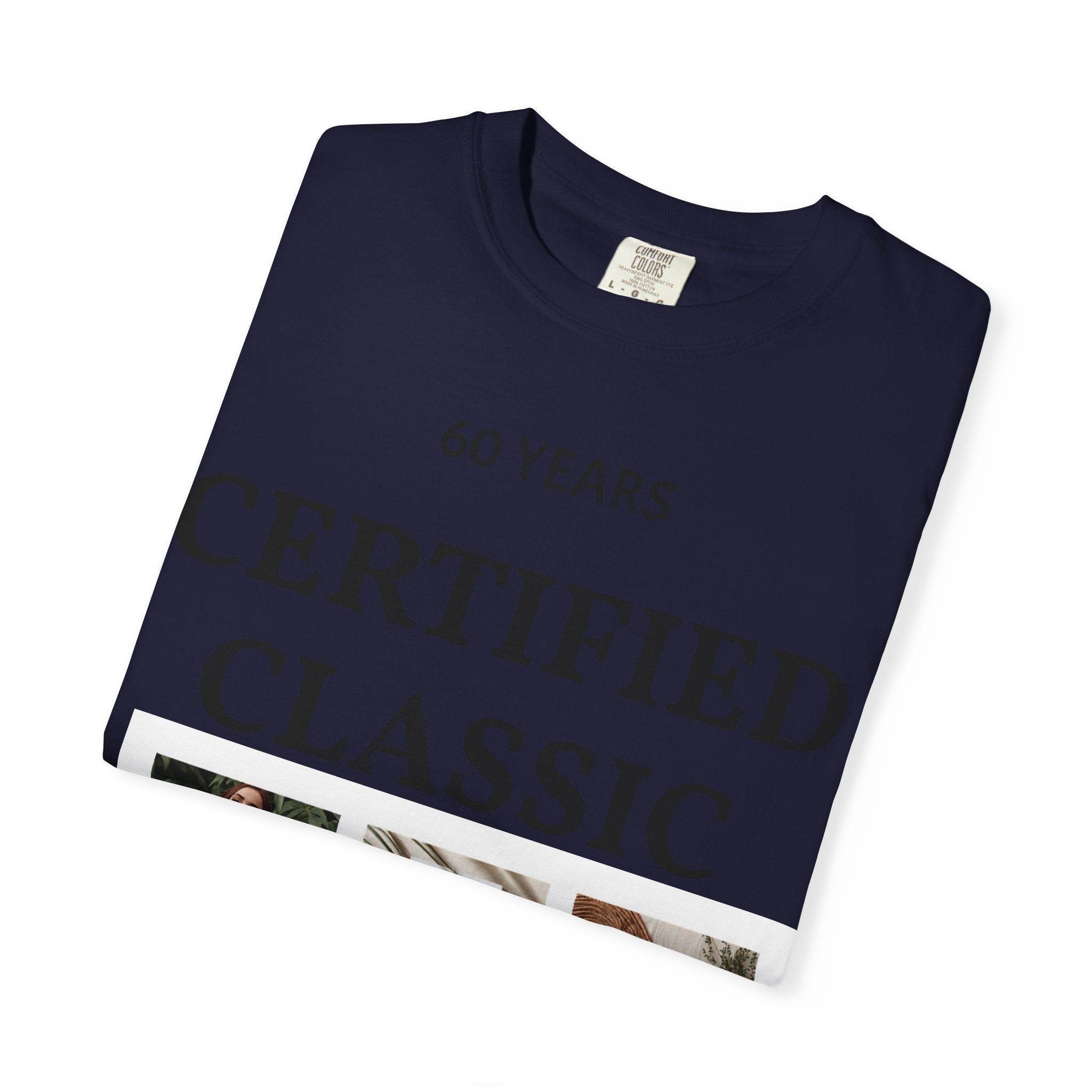 Certified Classic 60 Years T-Shirt – Vintage Collage Home & Lifestyle Tee