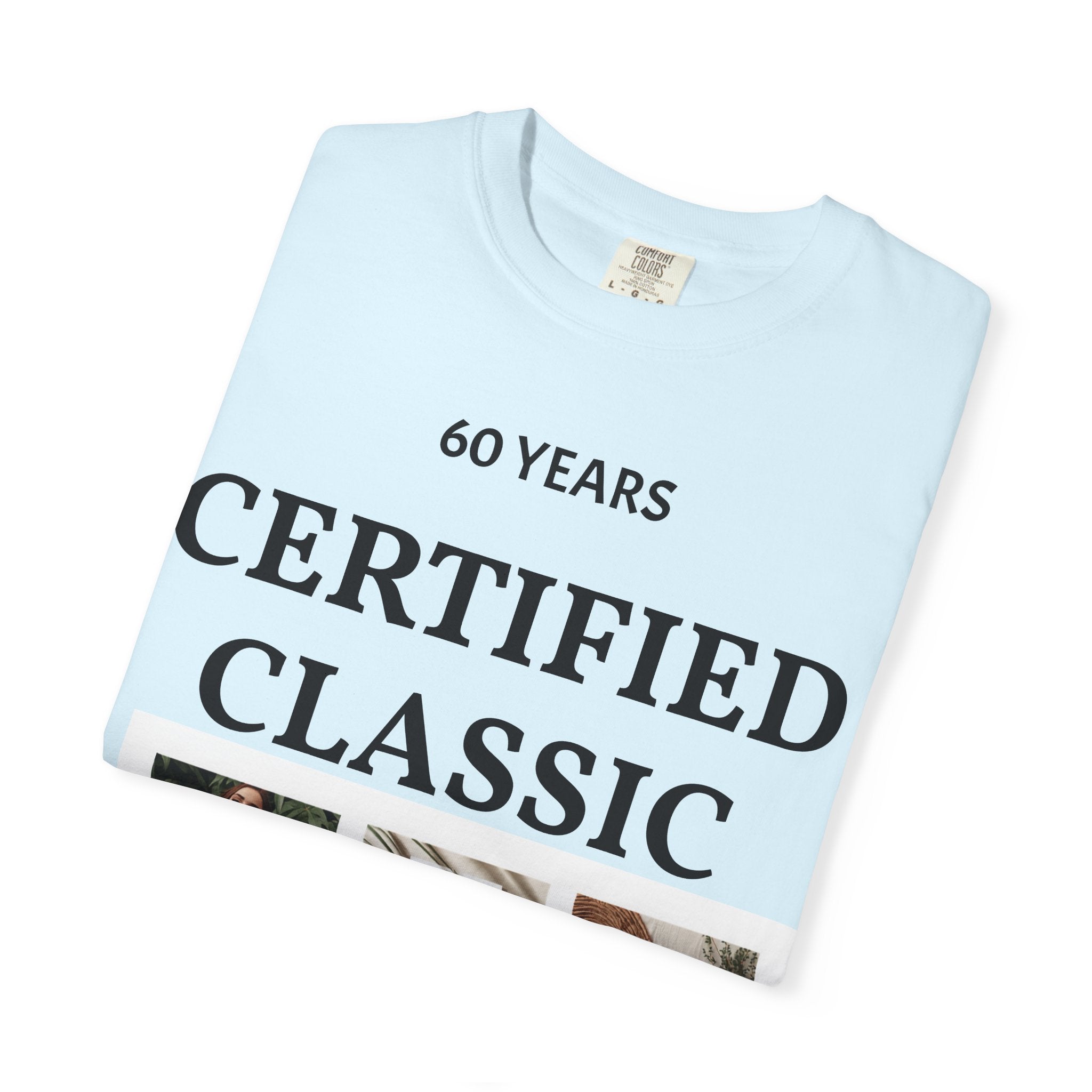 Certified Classic 60 Years T-Shirt – Vintage Collage Home &amp; Lifestyle Tee