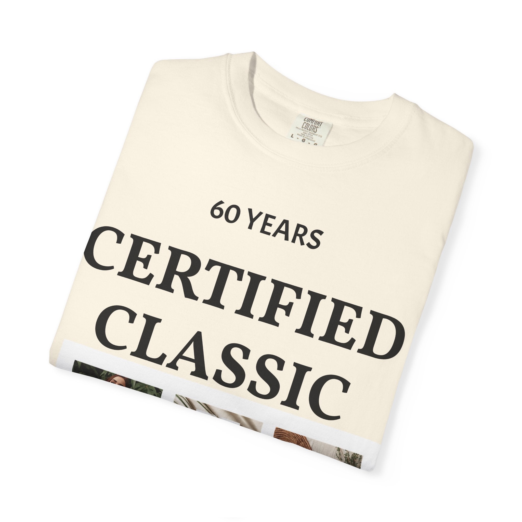 Certified Classic 60 Years T-Shirt – Vintage Collage Home &amp; Lifestyle Tee