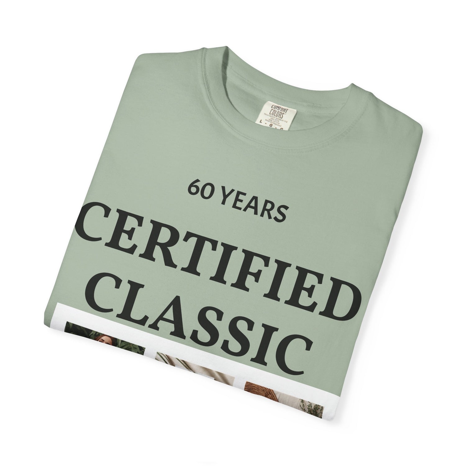 Certified Classic 60 Years T-Shirt – Vintage Collage Home &amp; Lifestyle Tee